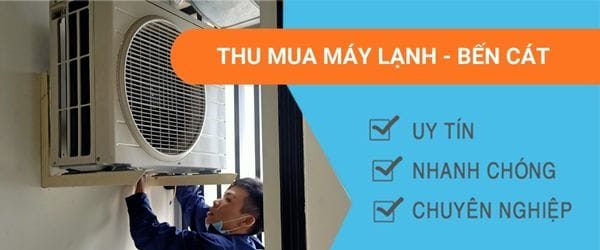 Thu Mua Máy Lạnh Cũ Bến Cát Giá Cao, Uy Tín, Tận Nơi, Nhanh Chóng 1 thu mua may lanh cu ben cat 1 e1783764540338
