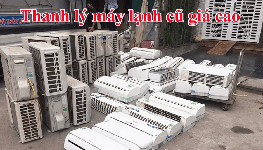Thu Mua Máy Lạnh Cũ Cần Giờ Giá Cao, Tận Nơi, Uy Tín, Nhanh Chóng Số 1 TP HCM 4 thu mua may lanh cu can gio 3 e1783781001191
