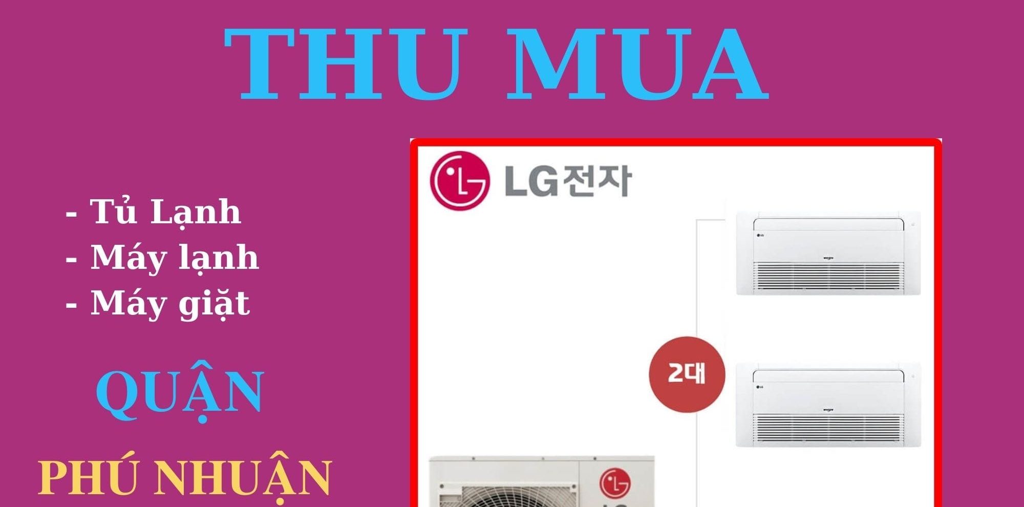 Thu Mua Máy Lạnh Cũ Quận Phú Nhuận Giá Cao, Uy Tín, Tận Nơi 1 thu mua may lanh cu quan phu nhuan 3 e1783779653181