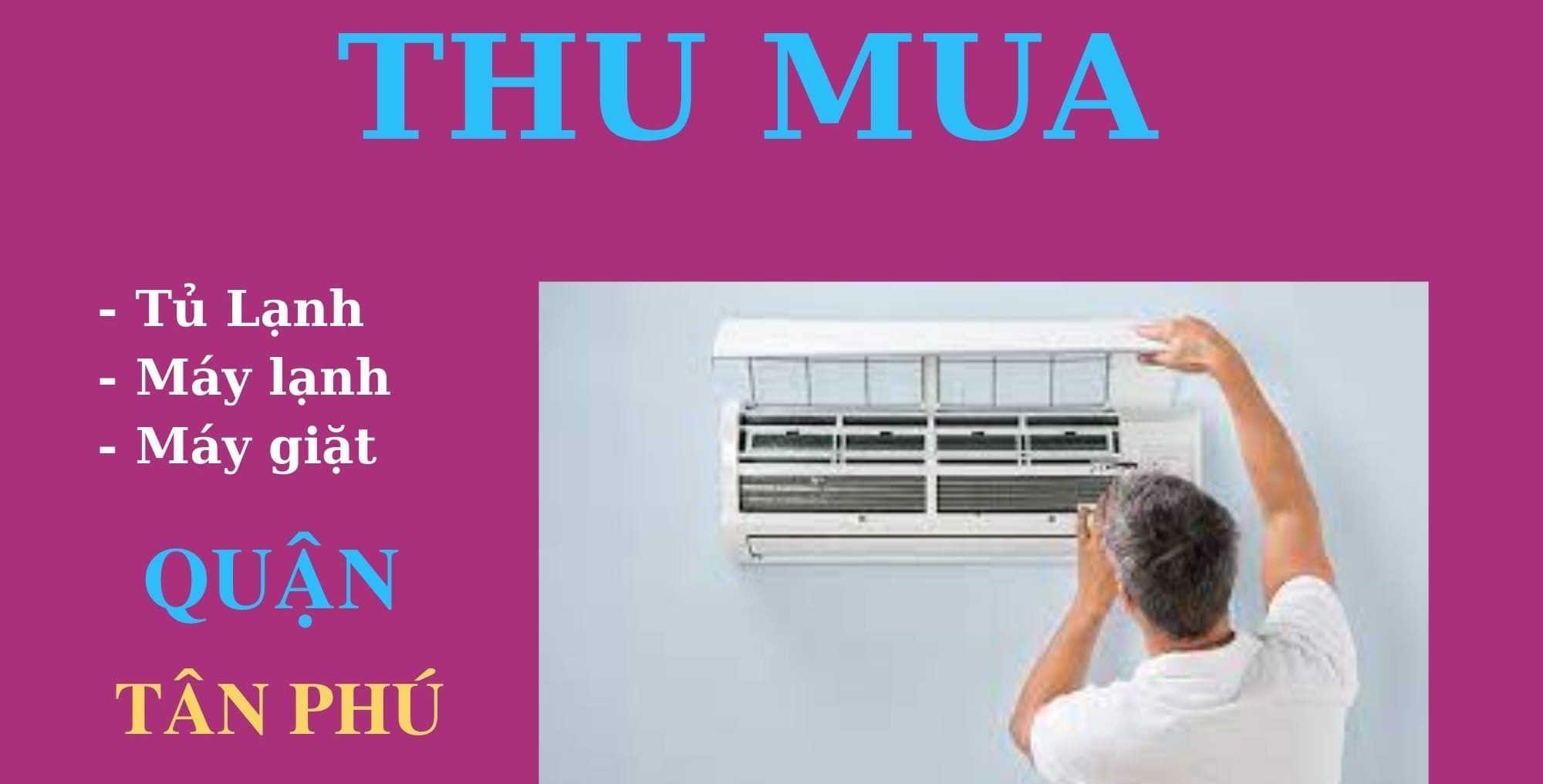 Thu Mua Máy Lạnh Cũ Quận Tân Phú Giá Cao, Tận Nơi, Uy Tín 1 thu mua may lanh cu quan tan phu 2 e1783777112460